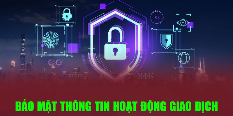 Nội dung về bảo mật thông tin hoạt động giao dịch 