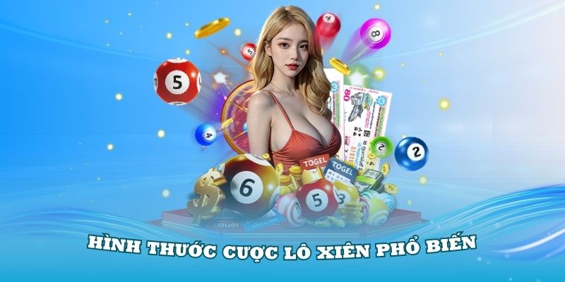 Lô xiên 3 là gì? Các hình thức cược lô xiên phổ biến