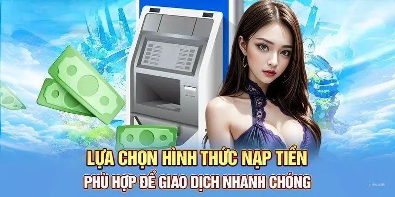 Nạp Tiền Fun88 - Giao Dịch Nhanh Chóng Và Cực Thuận Tiện